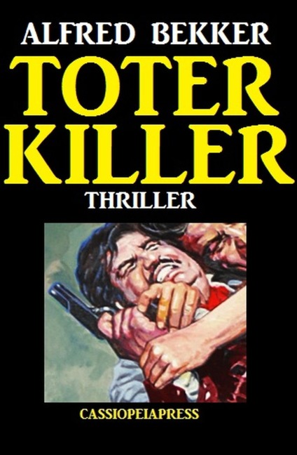 Toter Killer: Thriller - Alfred Bekker