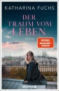 Cover-Bild zum Titel 'Der Traum vom Leben' von 'Katharina Fuchs'