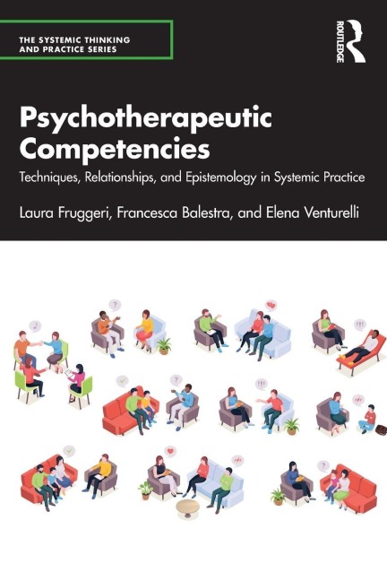Psychotherapeutic Competencies - Laura Fruggeri, Elena Venturelli, Francesca Balestra