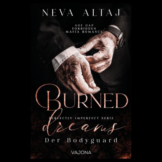 Burned Dreams - Der Bodyguard(Perfectly Imperfect Serie 7) - Neva Altaj