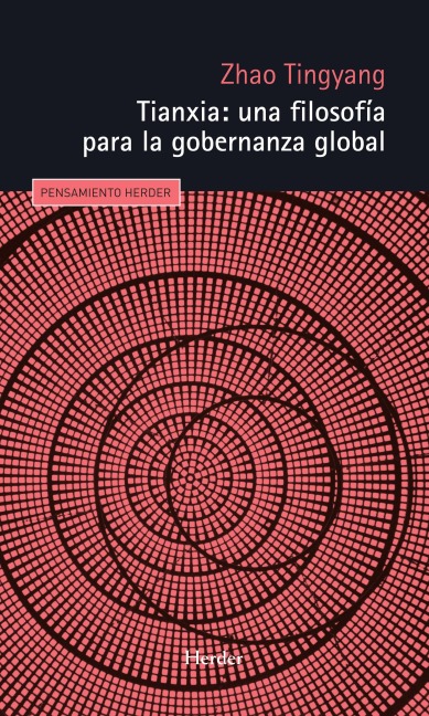 Tianxia: una filosofía para la gobernanza global - Tingyang Zhao