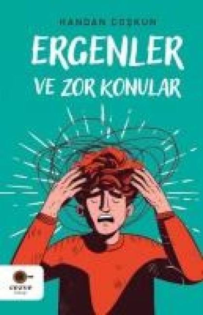 Ergenler ve Zor Konular - Handan Coskun