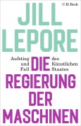 Cover-Bild zum Titel 'Die Regierung der Maschinen' von 'Jill Lepore'