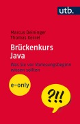 Cover-Bild zum Titel 'Brückenkurs Java' von 'Thomas Kessel, Marcus Deininger'