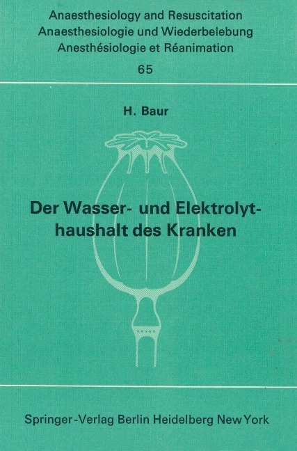 Der Wasser- und Elektrolythaushalt des Kranken - H. Baur