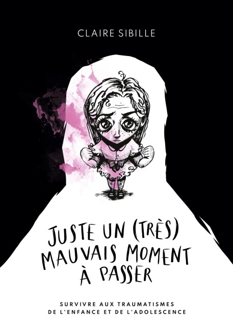 Juste un (très) mauvais moment à passer... - Claire Sibille