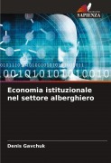 Cover-Bild zum Titel 'Economia istituzionale nel settore alberghiero' von 'Denis Gavchuk'