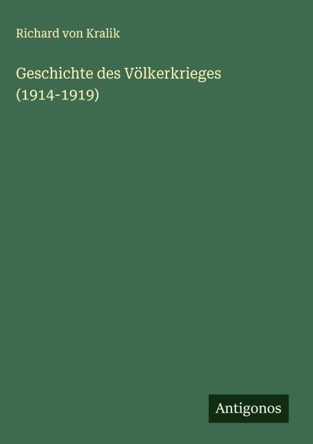 Geschichte des Völkerkrieges (1914-1919) - Richard Von Kralik