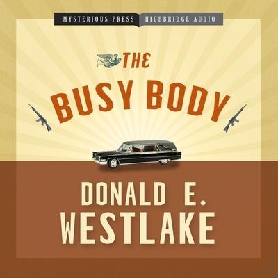The Busy Body Lib/E - Donald E. Westlake