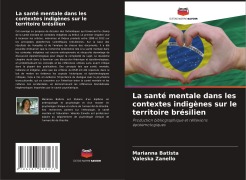 Cover-Bild zum Titel 'La santé mentale dans les contextes indigènes sur le territoire brésilien' von 'Marianna Batista, Valeska Zanello'