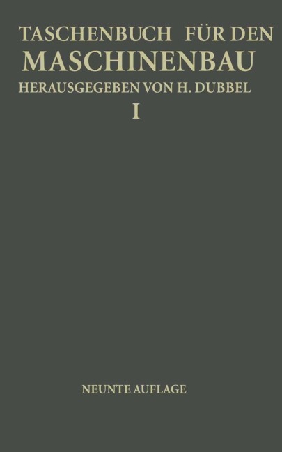 Taschenbuch für den Maschinenbau - H. Baer, Na Kurrein, K. Lachmann, Fr. Oesterlen, H. Dubbel