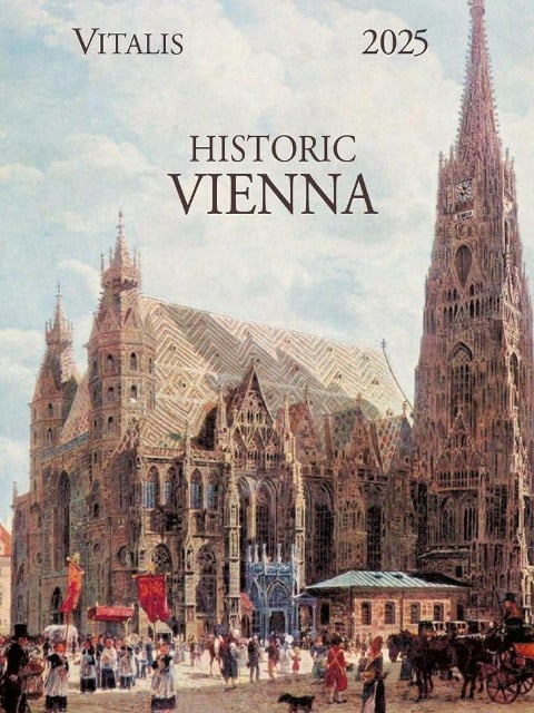 Historic Vienna 2025 - Rudolf Von Alt, Friedrich u. a. Frank