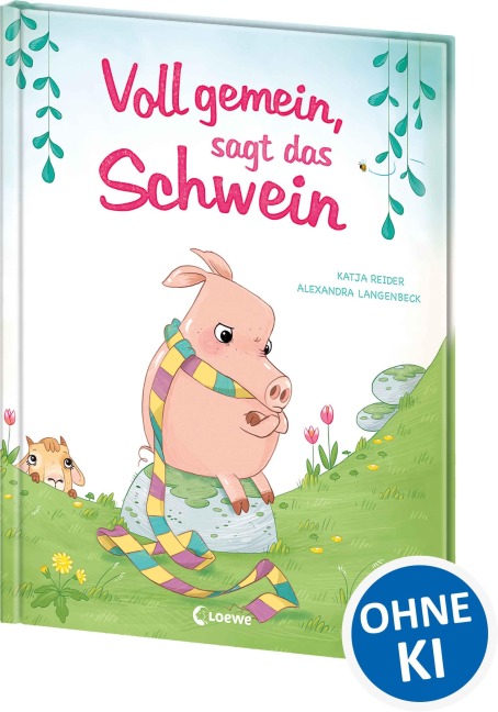 Voll gemein, sagt das Schwein - Katja Reider