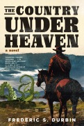 Cover-Bild zum Titel 'The Country Under Heaven' von 'Frederic S. Durbin'