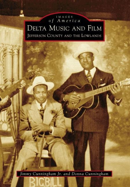 Delta Music and Film - Jimmy Cunningham Jr, Donna Cunningham