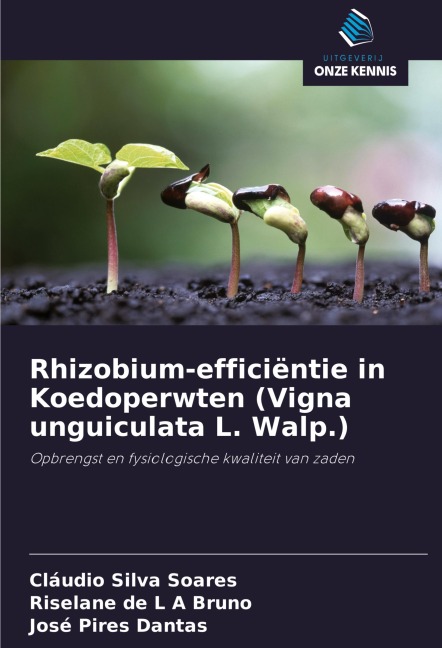 Rhizobium-efficiëntie in Koedoperwten (Vigna unguiculata L. Walp.) - Cláudio Silva Soares, Riselane de L A Bruno, José Pires Dantas