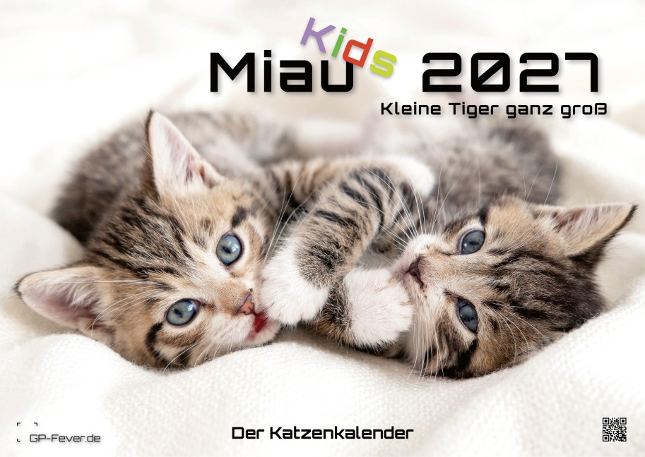 Miau Kids - kleine Tiger ganz groß - Der Katzenkalender - 2027 - Kalender DIN A3 - 