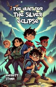 Cover-Bild zum Titel 'The Hunt for the Silver Eclipse' von 'Everett Stone'