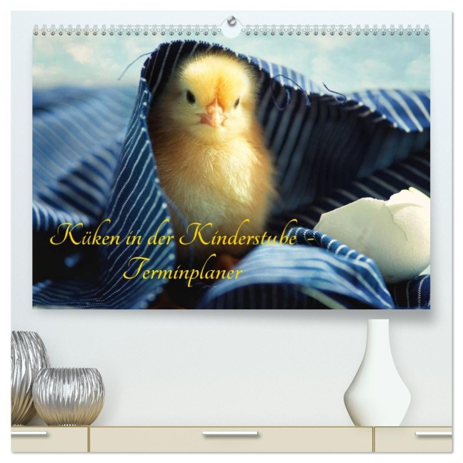 Küken in der Kinderstube Terminplaner (hochwertiger Premium Wandkalender 2026 DIN A2 quer), Kunstdruck in Hochglanz - Tanja Riedel