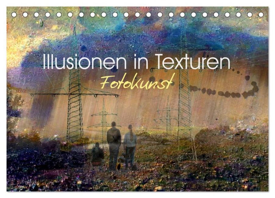 Illusionen in Texturen, Fotokunst (Tischkalender 2025 DIN A5 quer), CALVENDO Monatskalender - Rüdiger Philipp