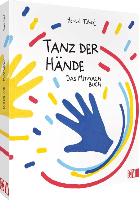 Tanz der Hände - das Mitmach Buch - Hervé Tullet