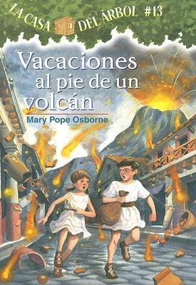 Vacaciones al Pie de un Volcan - Mary Pope Osborne