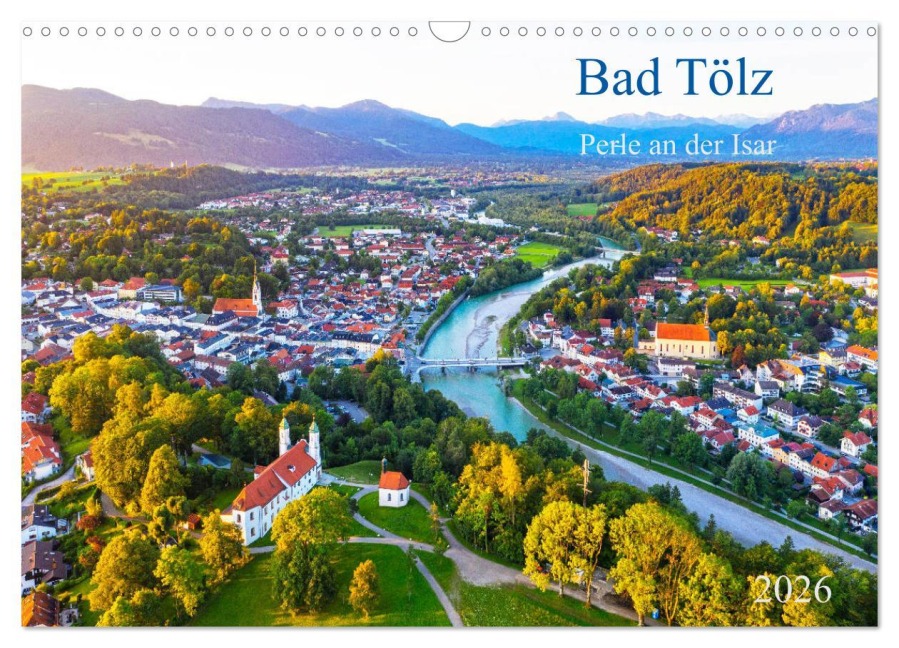 Bad Tölz - Perle an der Isar (Wandkalender 2026 DIN A3 quer), CALVENDO Monatskalender - Prime Collection