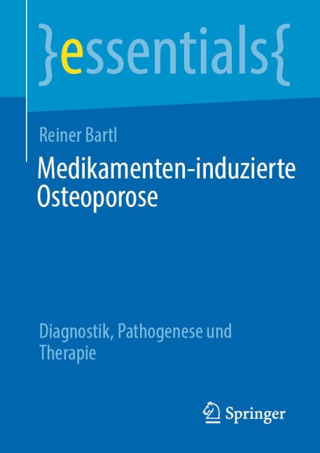 Medikamenten-induzierte Osteoporose - Reiner Bartl