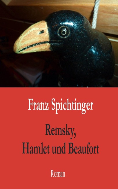 Remsky, Hamlet und Beaufort - Franz Spichtinger