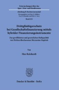 Cover-Bild zum Titel 'Drittgläubigerschutz bei Gesellschaftsfinanzierung mittels hybrider Finanzierungsinstrumente.' von 'Max Reinhardt'