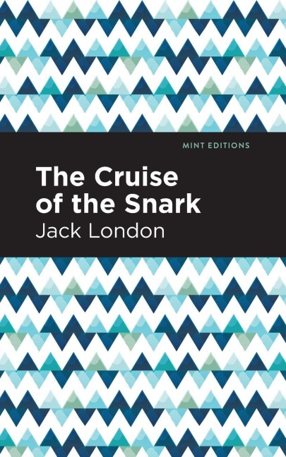The Cruise of the Snark - Jack London