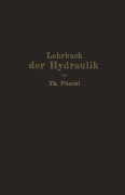 Cover-Bild zum Titel 'Lehrbuch der Hydraulik für Ingenieure und Physiker' von 'Theodor Pöschl'