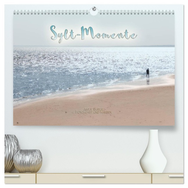 Sylt-Momente (hochwertiger Premium Wandkalender 2026 DIN A2 quer), Kunstdruck in Hochglanz - Antje Buder
