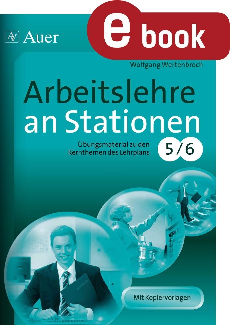 Arbeitslehre an Stationen Klasse 5-6 - Wolfgang Wertenbroch