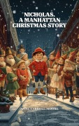 Cover-Bild zum Titel 'Nicholas: A Manhattan Christmas Story' von 'Anne Carroll Moore'
