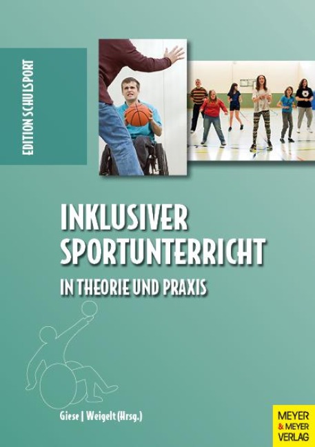 Inklusiver Sportunterricht in Theorie und Praxis - 