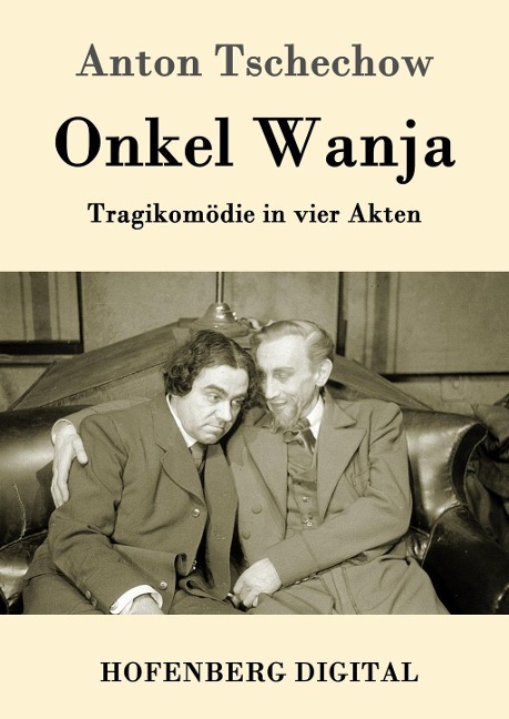 Onkel Wanja - Anton Tschechow