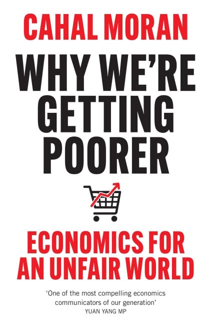 Why We're Getting Poorer - Cahal Moran