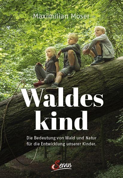 Waldeskind - Maximilian Moser