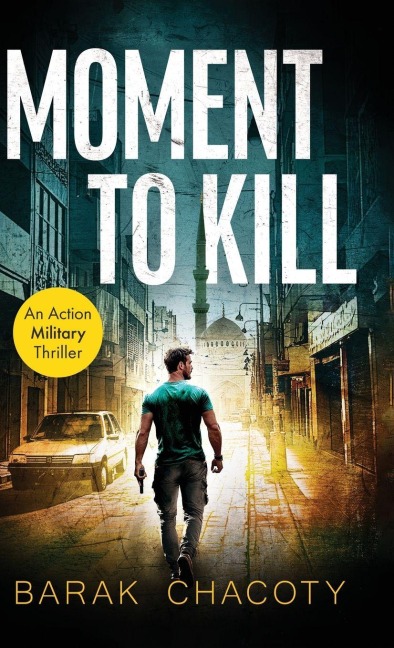 Moment to Kill - Barak Chacoty