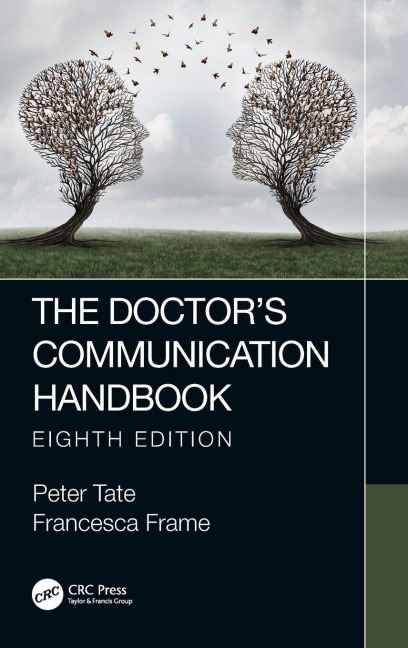 The Doctor's Communication Handbook, 8th Edition - Francesca Frame, Peter Tate