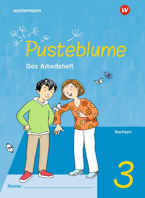 Pusteblume. Sachunterricht 3. Arbeitsheft. Für Sachsen - 