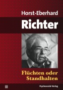 Cover-Bild zum Titel 'Flüchten oder Standhalten' von 'Horst-Eberhard Richter'