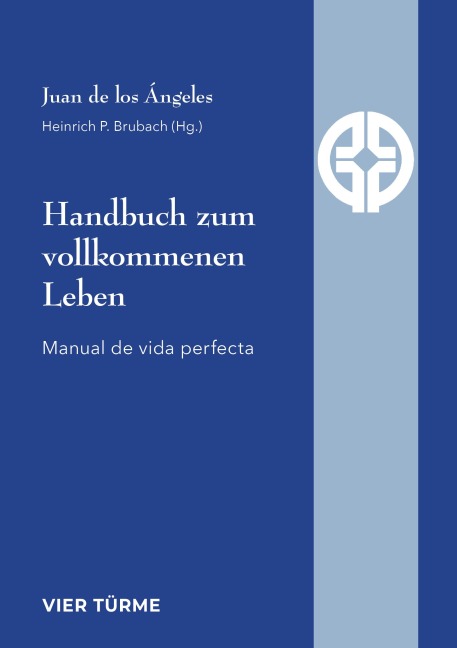 Handbuch zum vollkommenen Leben - Juan de los Angeles