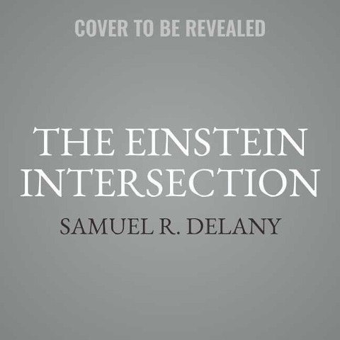 The Einstein Intersection - Samuel R. Delany