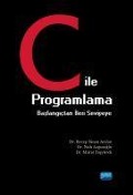 Cover-Bild zum Titel 'C ile Programlama Baslangictan Ileri Seviyeye' von 'Recep Sinan Arslan, Murat Tasyürek, Nuh Azginoglu'