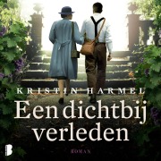 Cover-Bild zum Titel 'Een dichtbij verleden' von 'Kristin Harmel'
