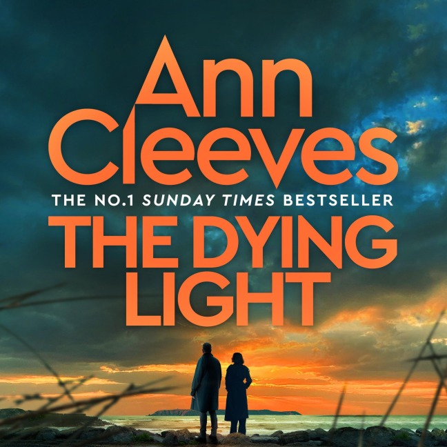 The Dying Light - Ann Cleeves