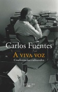Cover-Bild zum Titel 'A Viva Voz / Speaking Out Loud' von 'Carlos Fuentes'