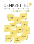 Cover-Bild zum Titel 'Denkzettel - Impulse zur Lebensgestaltung' von 'Denise Ritter'